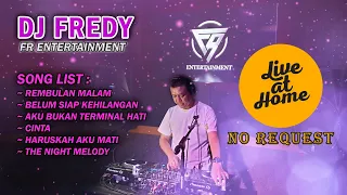 DJ FREDY FR ENTERTAINMENT LIVE AT HOME SELASA 1 NOVEMBER 2021 ! NO REQUEST !