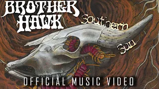 Brother Hawk - Southern Sun (Official Music Video)