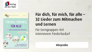 Für dich, für mich, für alle - Lieder zum Mitmachen & Lernen für Lerngruppen mit Förderbedarf