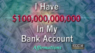 I Have 100 Billion Dollars in My Bank Account - Super-Charged Affirmations