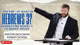 The "END" of What In Hebrews 3? Connecting Daniel 9 to Moses House