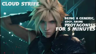 Cloud Strife Being a Generic, Edgy, Anime Protagonist for 5 Minutes | FF7R Intergrade