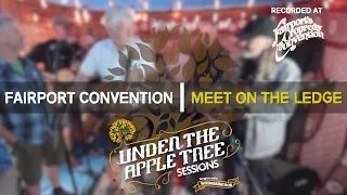 Fairport Convention - 'Meet On The Ledge' Live at Cropredy 2017 | UNDER THE APPLE TREE