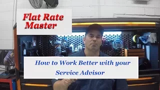 How to Work Better With Your Service Advisor!