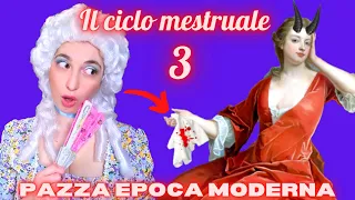 Le MESTRUAZIONI MASCHILI - Il ciclo mestruale, PAZZA epoca MODERNA - parte 3