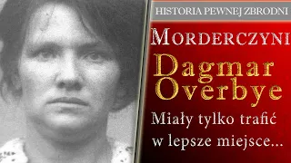 Dzieciobójczyni z Danii Dagmar Overbye Dzieci miały tylko trafić w lepsze miejsce podcast kryminalny