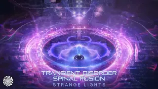 Transient Disorder & Spinal Fusion - Strange Lights