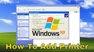 How To Install A Network Printer Using Windows XP [Tutorial]