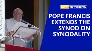 Pope Francis Extends the Synod on Synodality into 2 Sessions | EWTN News Nightly