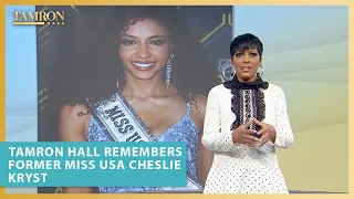 Tamron Hall Remembers Former Miss USA Cheslie Kryst