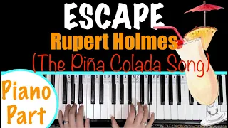 How to play ESCAPE (The Pina Colada Song) - Rupert Holmes Piano Tutorial