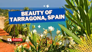 Beauty of Tarragona, Spain | A Traveler's Guide