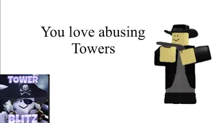 What Your Favourite Tower Blitz Tower Says About You