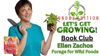 Monthly Gardening Book Club | featuring Ellen Zachos "How To Forage For Wild Foods: Without Dying"