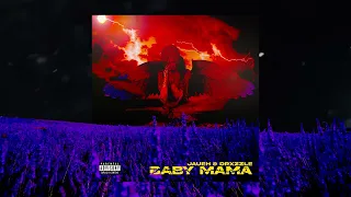 jaueh & drxzzle - Baby Mama (Audio)