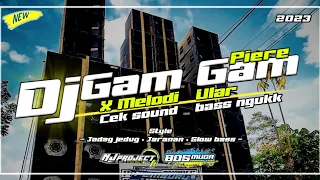 DJ CEK SOUND BASS NGUK - GAM GAM PIERE X MELODI ULAR - NJ PROJECT - BOSMUDA REMIXER CLUB