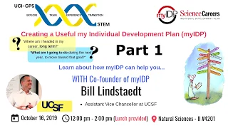 [Part 1/2] myIndividual Development Plan (myIDP) - Bill Lindsteadt, UCSF. GPS-STEM