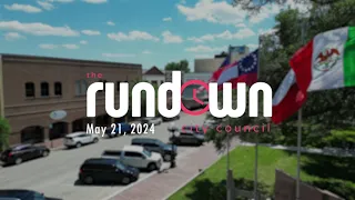 The Rundown (City Council Recap for May 21, 2024)