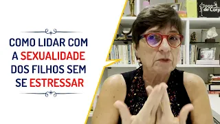 COMO LIDAR COM A SEXUALIDADE DOS FILHOS SEM SE ESTRESSAR| Lena Vilela - Educadora em Sexualidade