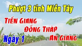 Phượt 3 tỉnh Miền Tây - Tiền Giang - Đồng Tháp - An Giang [Ngày 1]