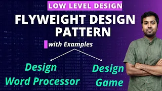 30. Design Word Processor using Flyweight Design Pattern | Low Level System Design FlyWeight Pattern