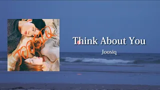 [日本語訳] Joosiq - Think About You / 너를 생각해