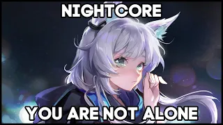 You Are Not Alone (Nightcore) [Lyric Video]