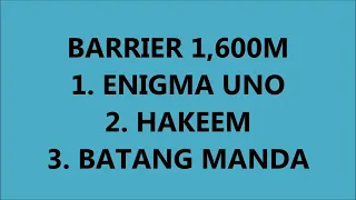 ENIGMA UNO / HAKEEM / BATANG MANDA BARRIER 1,600M MARCH 31, 2024