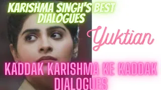 Kaddak Karishma ke Kaddak Dialogues❤️ || Karishma Singh Best Dialogues || Yukti Kapoor 🙈🙈