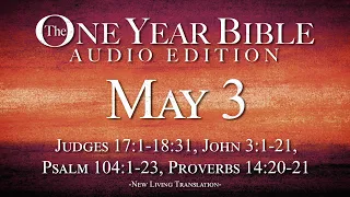 May 3 - One Year Bible Audio Edition