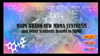 MAPS New MDMA Synthesis and Other Synthetic Routes to MDMA Podcast