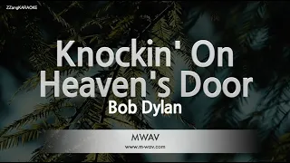 Bob Dylan-Knockin' On Heaven's Door (MR/Instrumental) [ZZang KARAOKE]