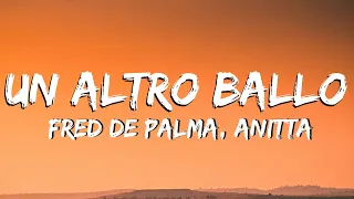 Fred De Palma, Anitta  - UN ALTRO BALLO (Testo e Audio)