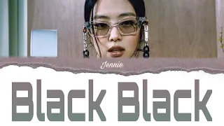 Black Black - G Dragon ft.Jennie BLACKPINK (Only Jennie’s part) [Coloured Coded Lyrics Eng/Han]