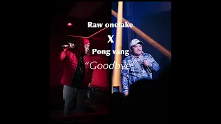 Goodbye- Raw Onetake Ft. Pong Vang (Hmong new song 2023)