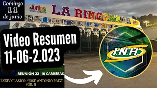 RESUMEN DE CARRERAS / LA RINCONADA / Domingo 11-06-23 / Dividendos / orden de llegada / tiempos