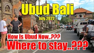 How Is Ubud Now..?? Where To Stay..?? Jl. Suweta Ubud Bali Update Situation July 2022