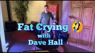 Fat Crying 🤣 with Dave Hall - Cellercise®