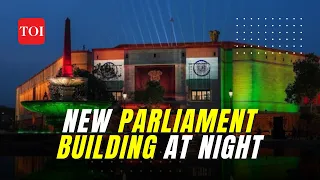Watch: FIRST LOOK | How New Parliament building looks like at NIGHT!!!
