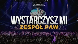 Zespół PAW - Wystarczysz mi | ChwałaMU 2022