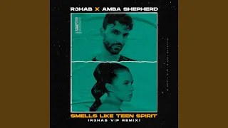 Smells Like Teen Spirit (R3HAB VIP Remix)