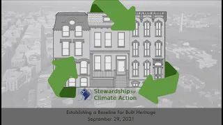 Stewardship for Climate Action (Session 1): Establishing a Baseline for Built Heritage