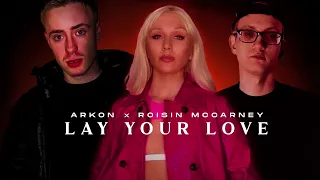 Arkon x Roisin McCarney - Lay Your Love