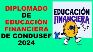 Soy Docente: DIPLOMADO DE EDUCACIÓN FINANCIERA DE CONDUSEF 2024