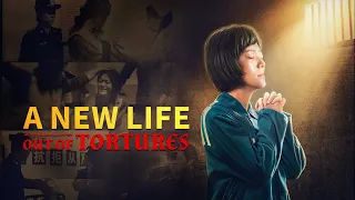 Christian Movie "A New Life Out of Tortures" | God Is My Life