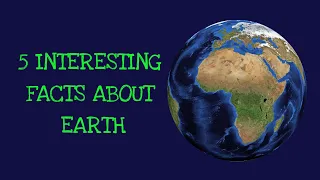 5 Interesting Facts About Earth |Interesting Science Facts For Kids