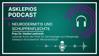 Podcast: Neurodermitis und Schuppenflechte | Asklepios