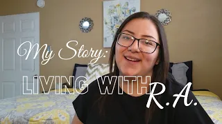My Story: Living With Rheumatoid Arthritis