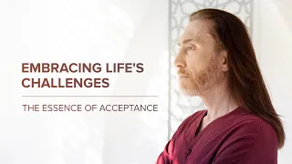 EMBRACING LIFE'S CHALLENGES: THE ESSENCE OF ACCEPTANCE