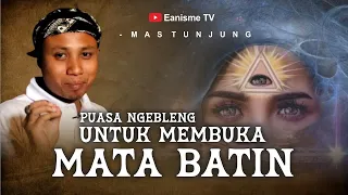 🔴PUASA NGEBLENG UNTUK MEMBUKA MATA BATIN - MAS TUNJUNG